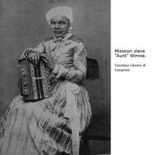 "Aunt" Winnie, a Missouri slave