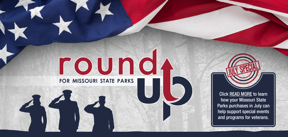 Missouri State Parks purchases in July can help support special events and programs for veterans.